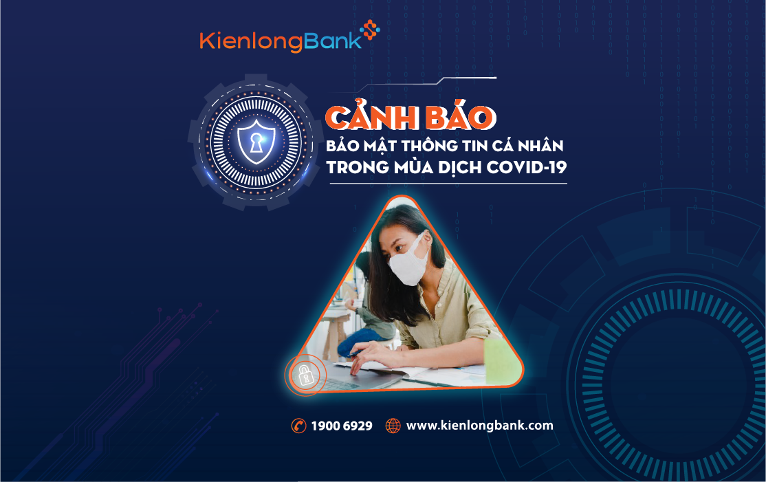 Cảnh báo: Bảo mật thông tin cá nhân liên quan trong mùa dịch Covid-19