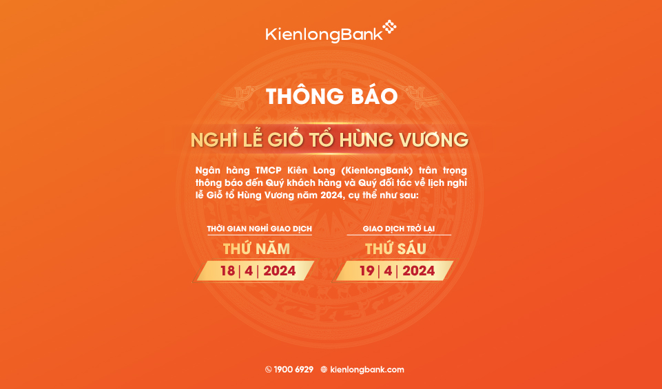 KienlongBank thông báo nghỉ lễ giỗ tổ Hùng Vương